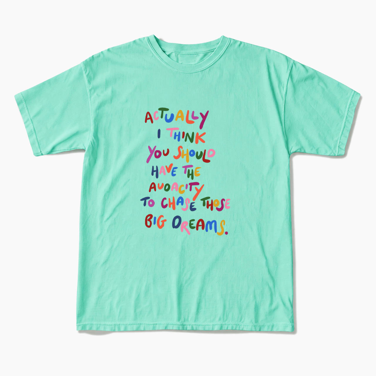 Chase Those Big Dreams T Shirts