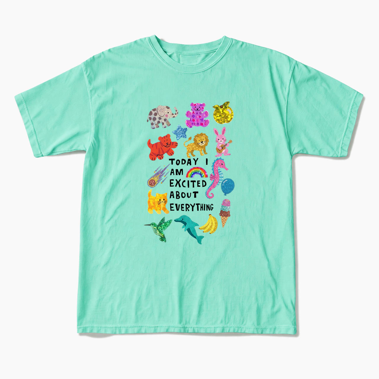 Today I Am Excited About Everything T Shirts
