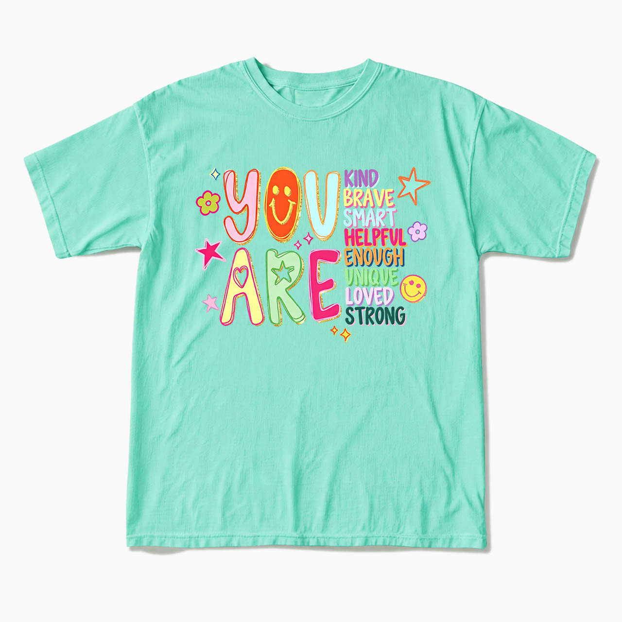 You Are Positive Affirmations T Shirts