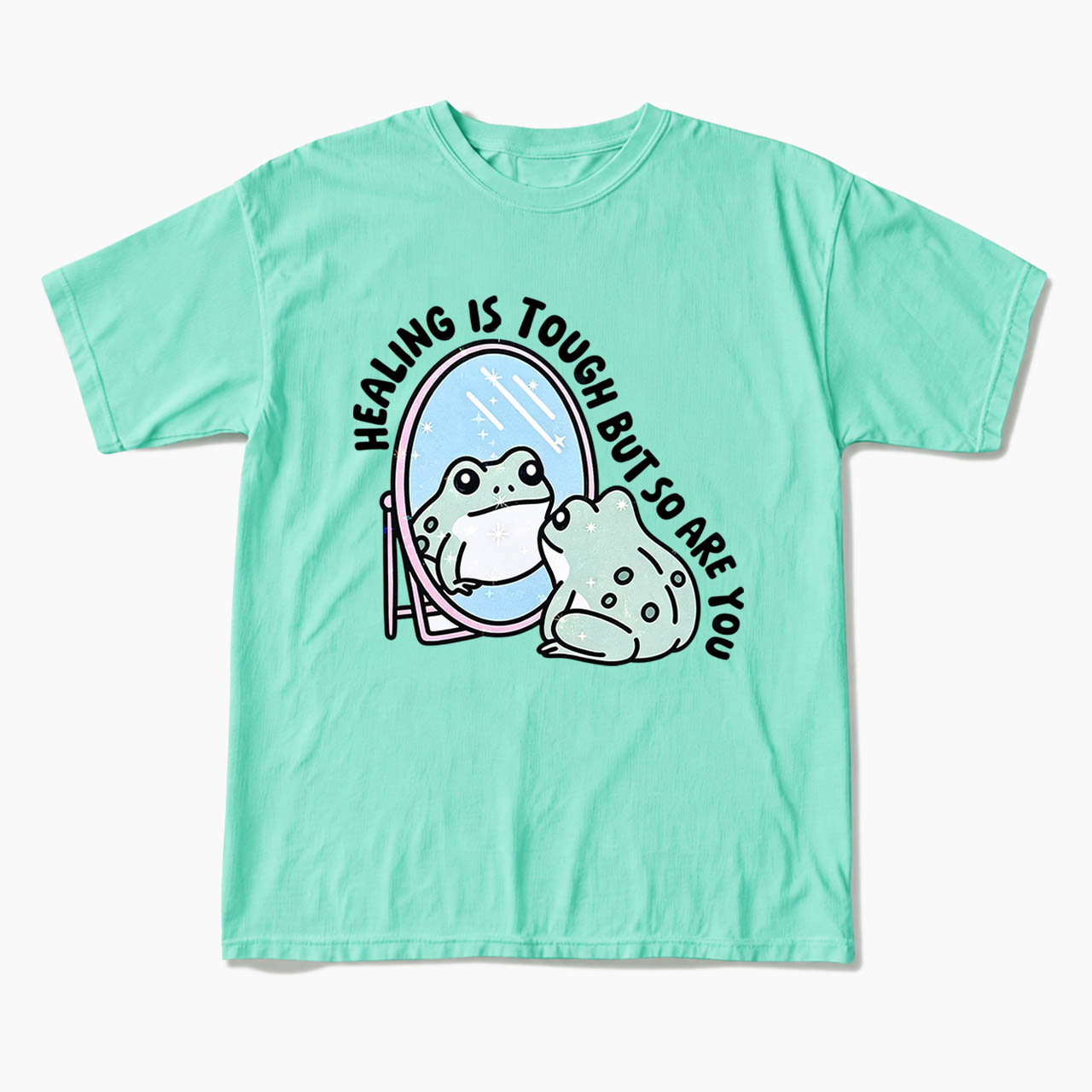 Healing is Tough But So Are You T Shirts