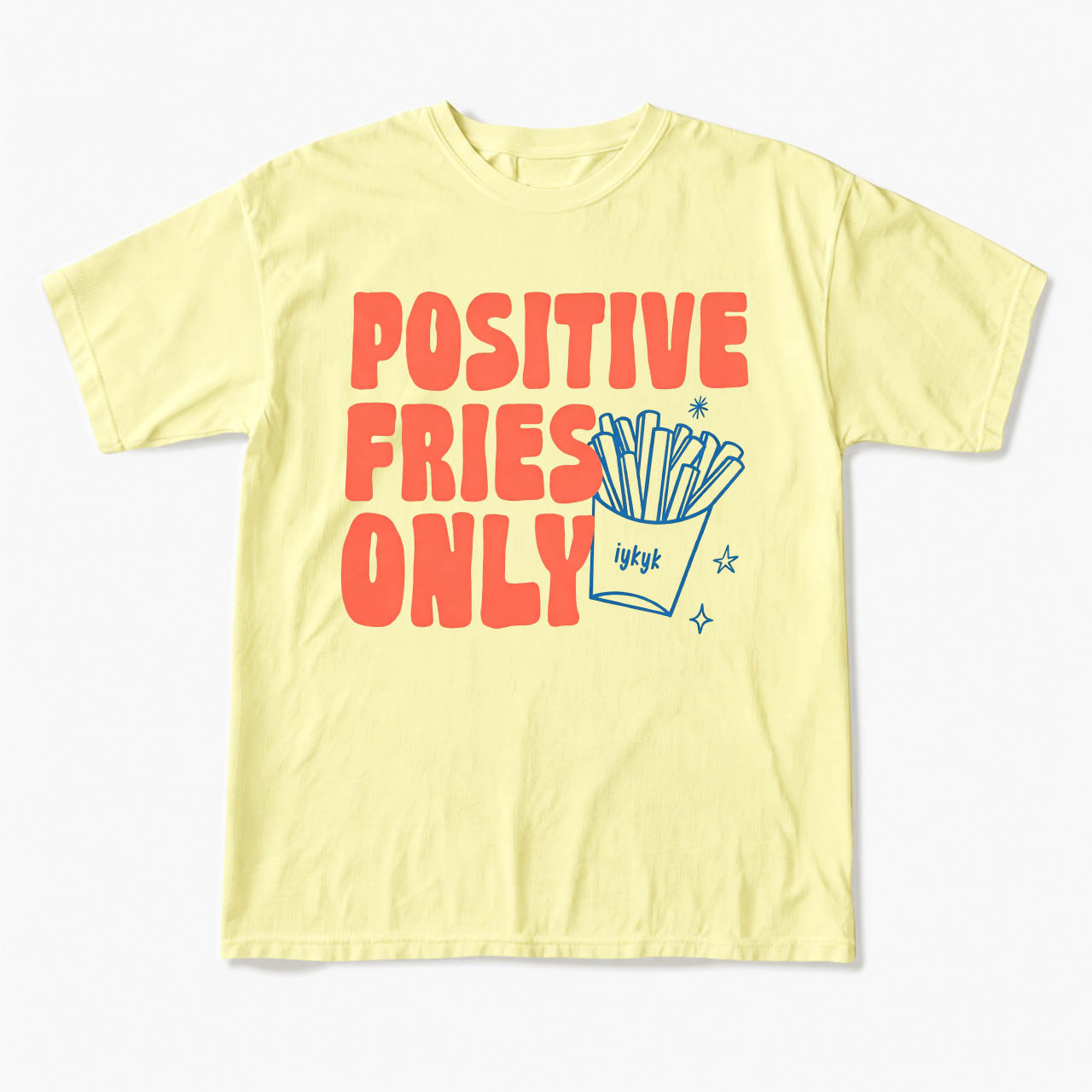 Positive Fries Only Transfer Day T Shirts