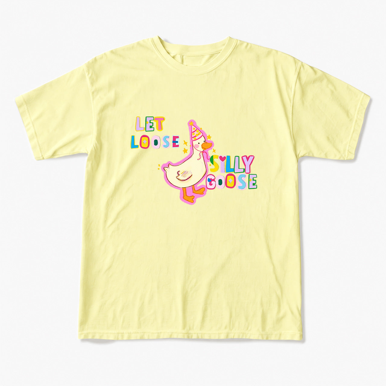 Let Loose Silly Goose T Shirts