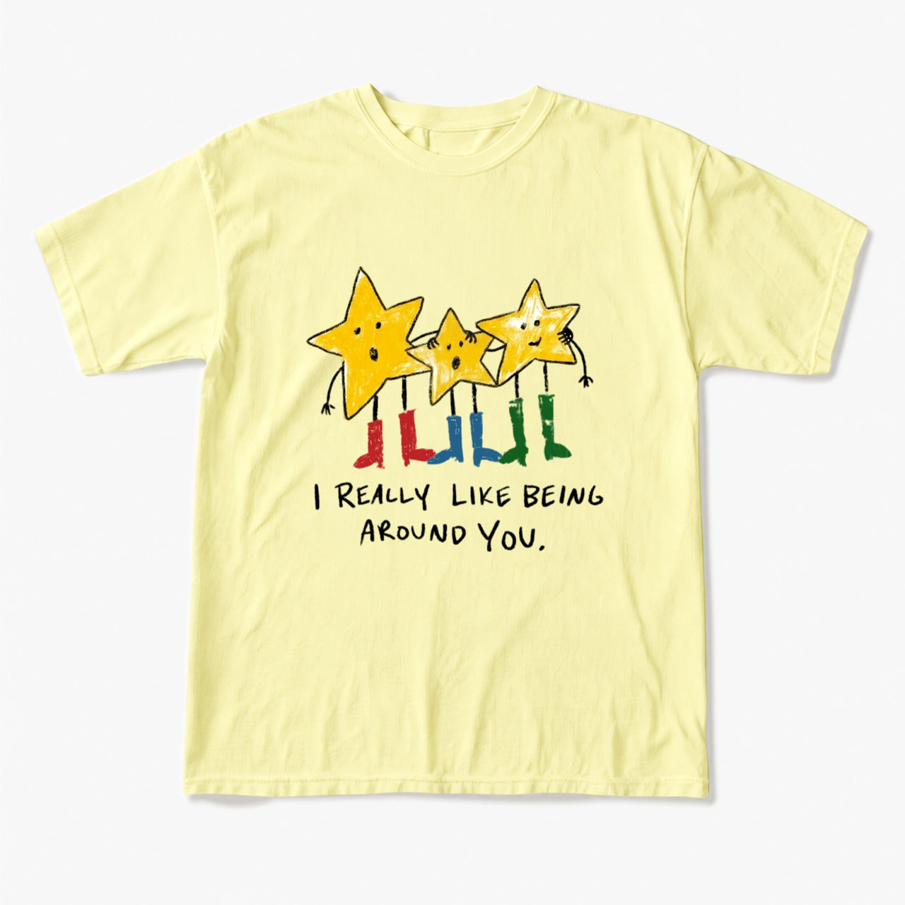 I Really Like Being Around You T Shirts