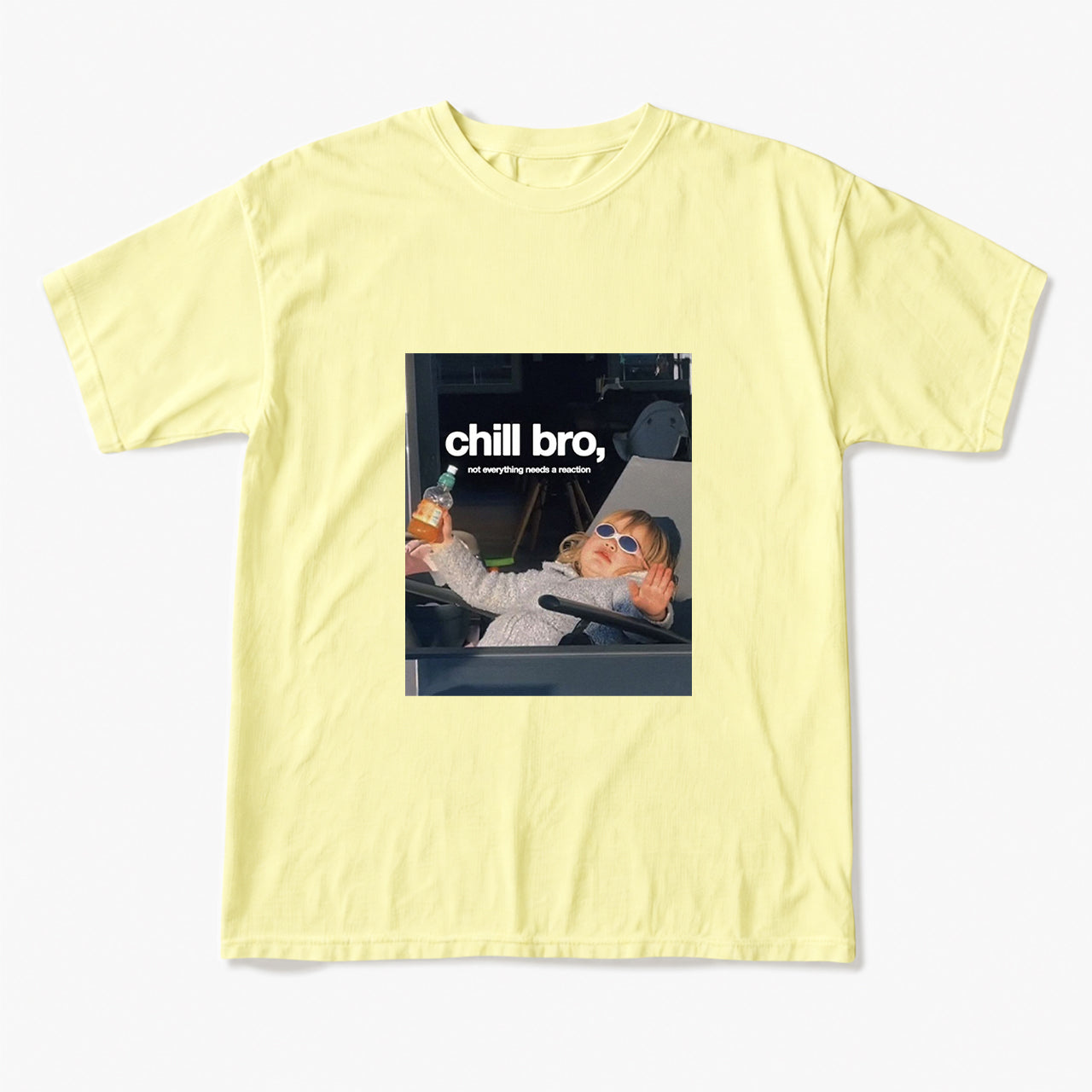 Chill Bro Not Everything Needs a Reaction T Shirts