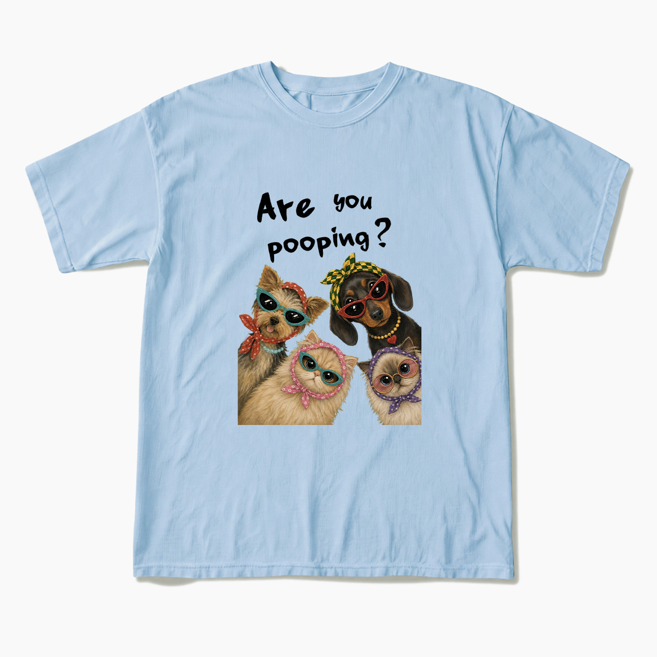 Are You Pooping T Shirts