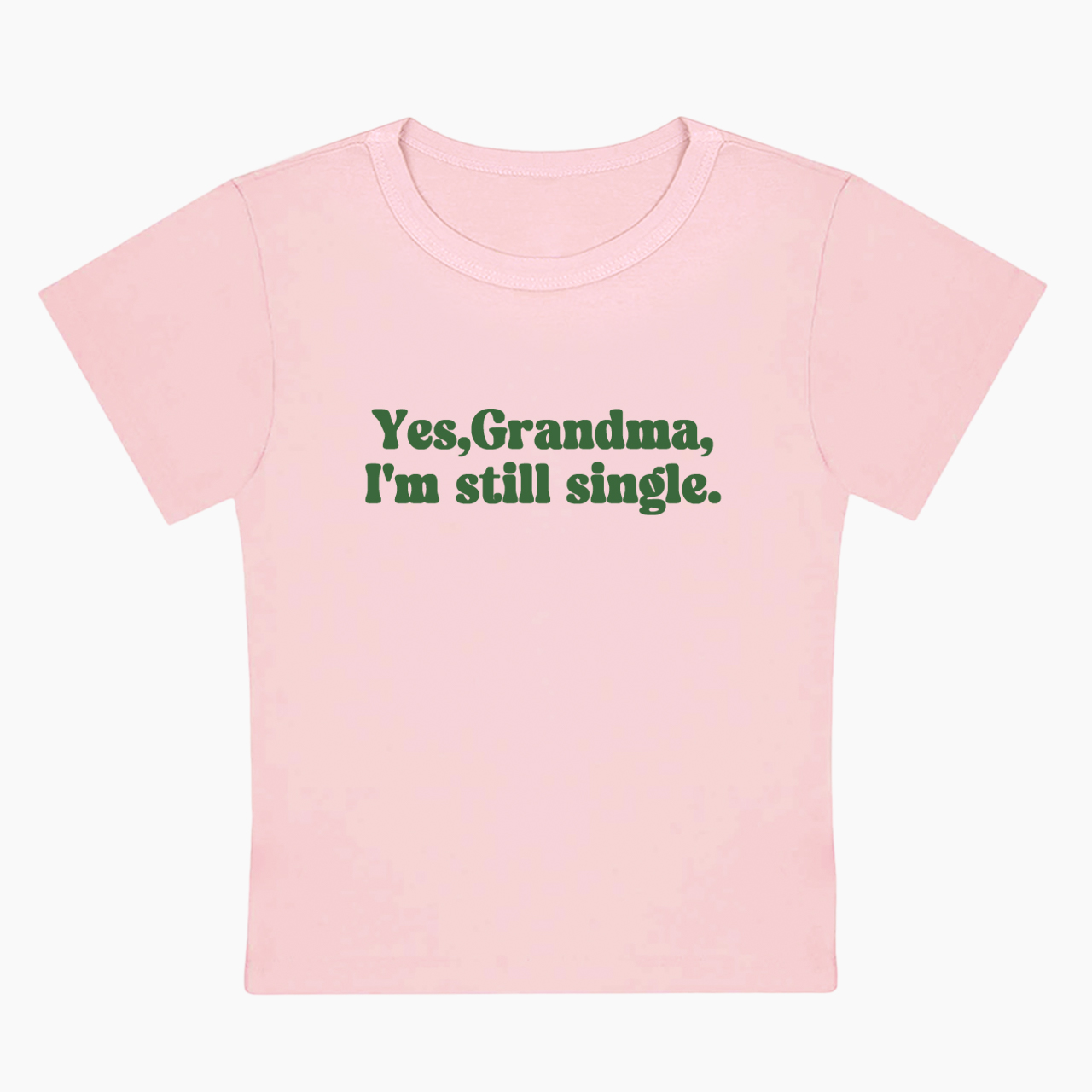 Yes Grandma I'm Still Single Baby Tee