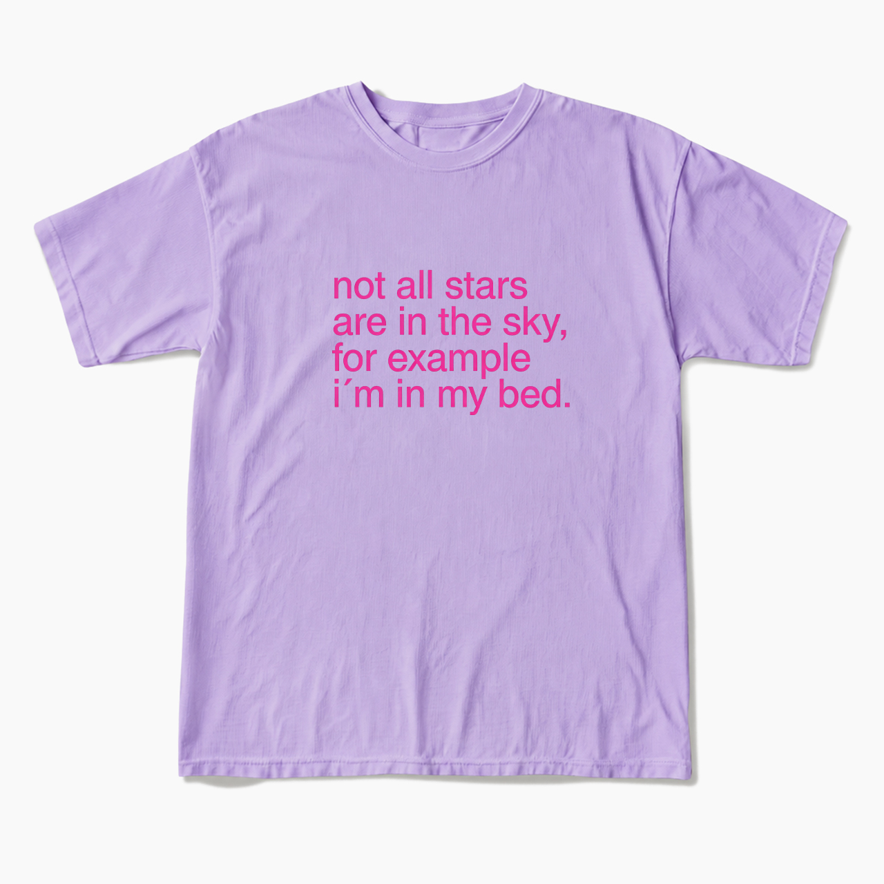 For Example I'm In My Bed T Shirts