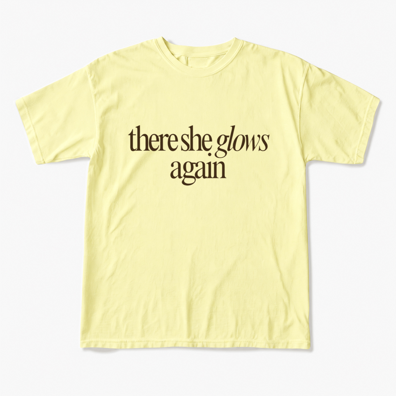 There She Glows Again T Shirts