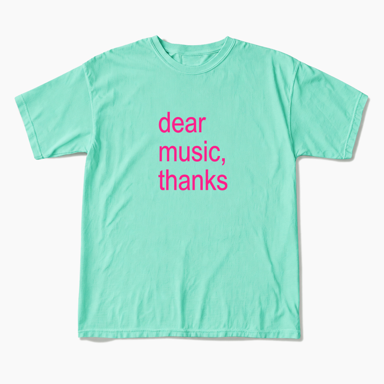 Dear Music Thanks T Shirts