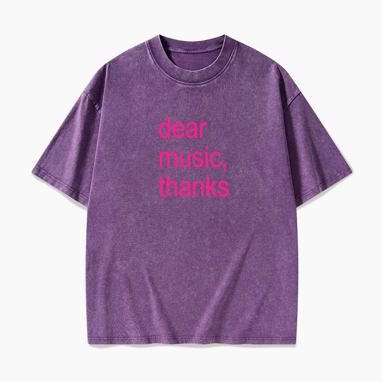 Dear Music Thanks Washed Tees