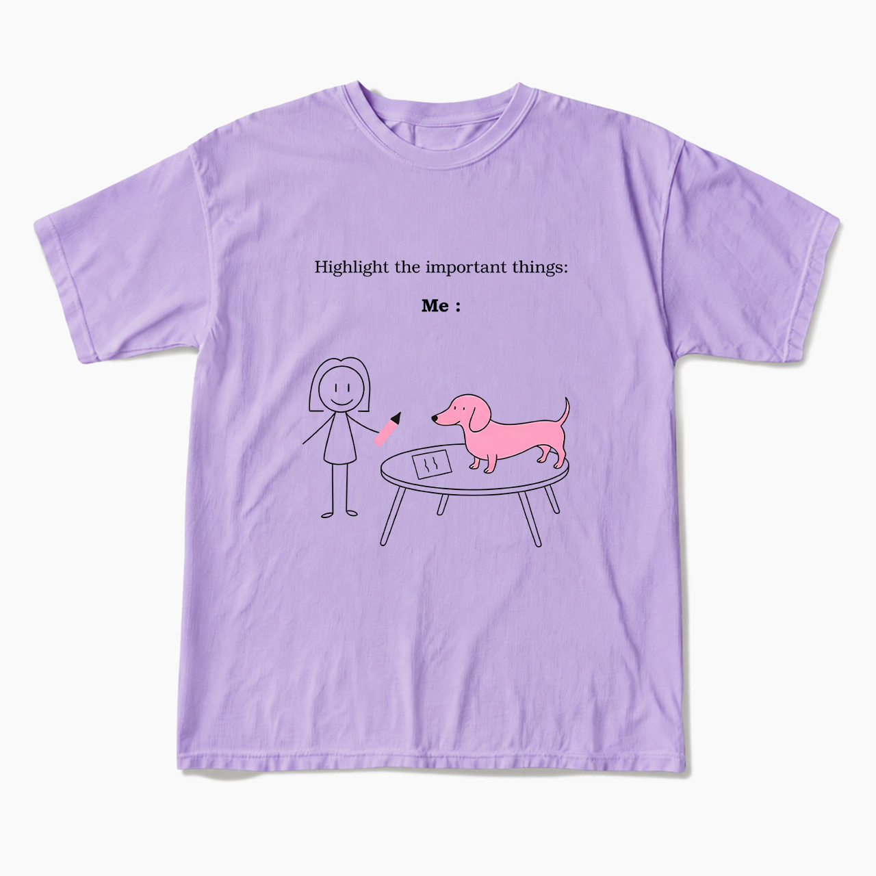 Highlight the important things Me and Dog T Shirts