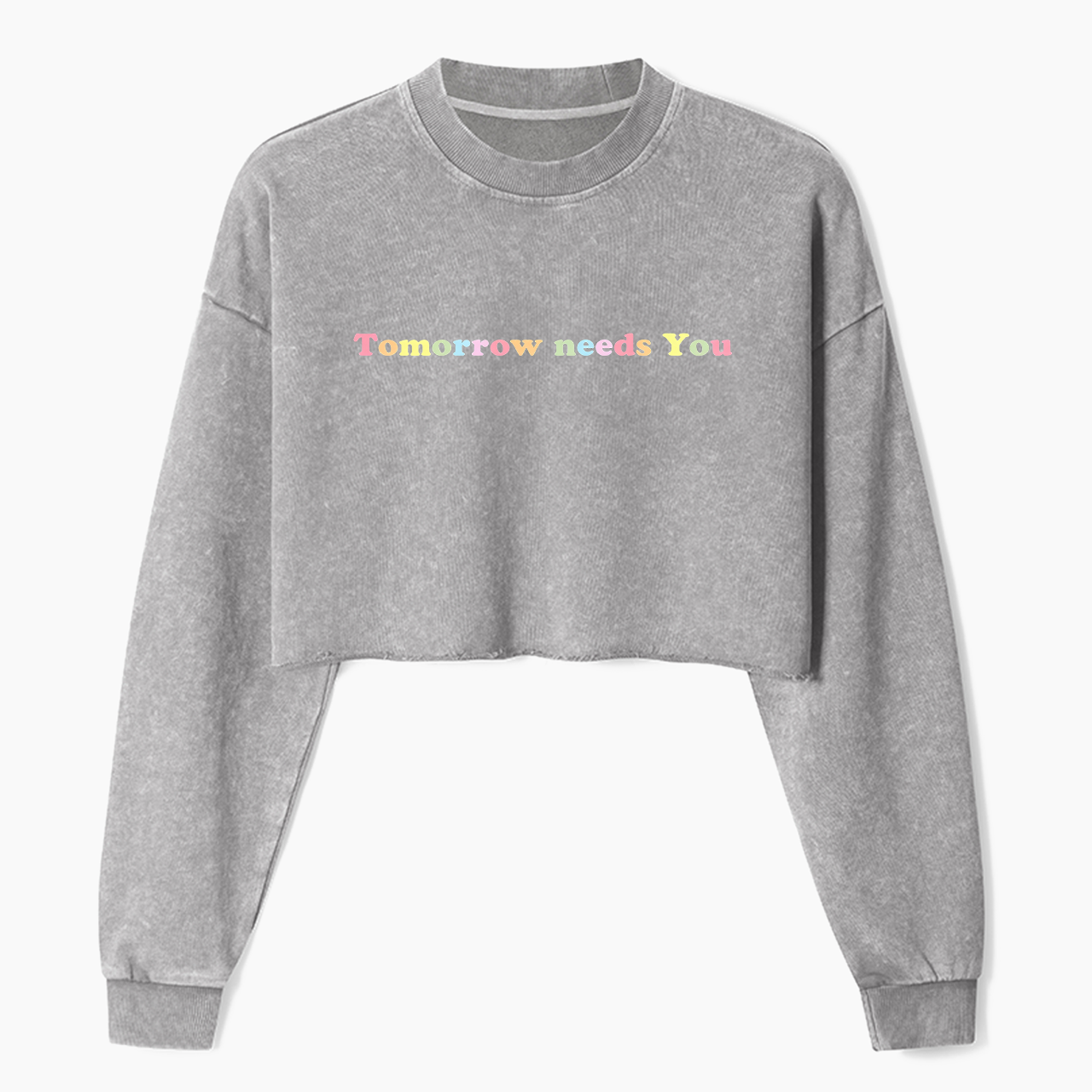 Tomorrow Needs You Crop Washed Sweatshirts