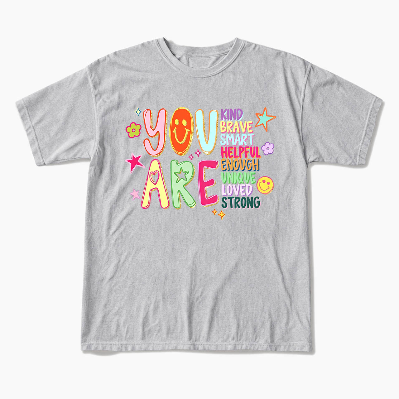 You Are Positive Affirmations T Shirts