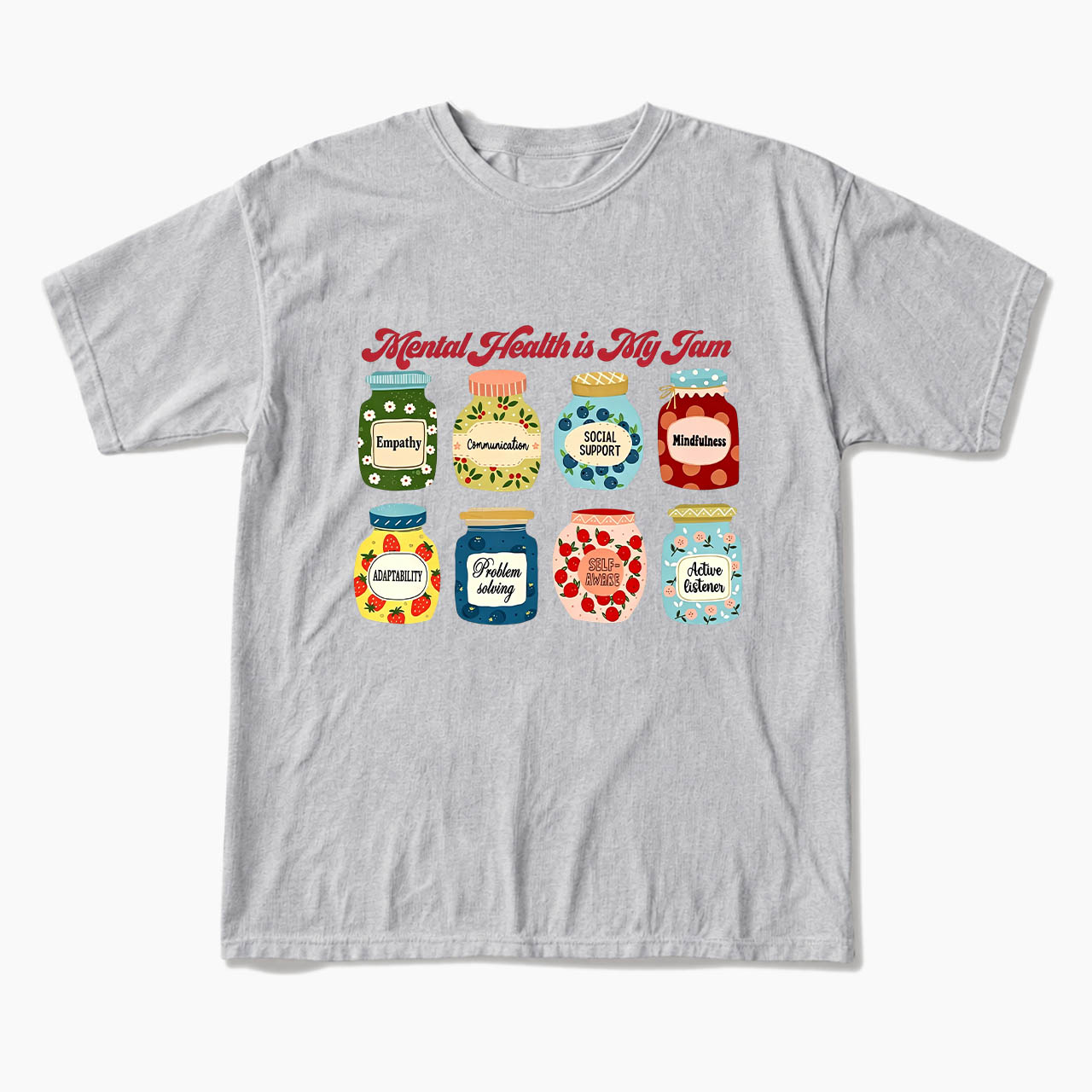 Mental Health Is My Jam Motivational T Shirts