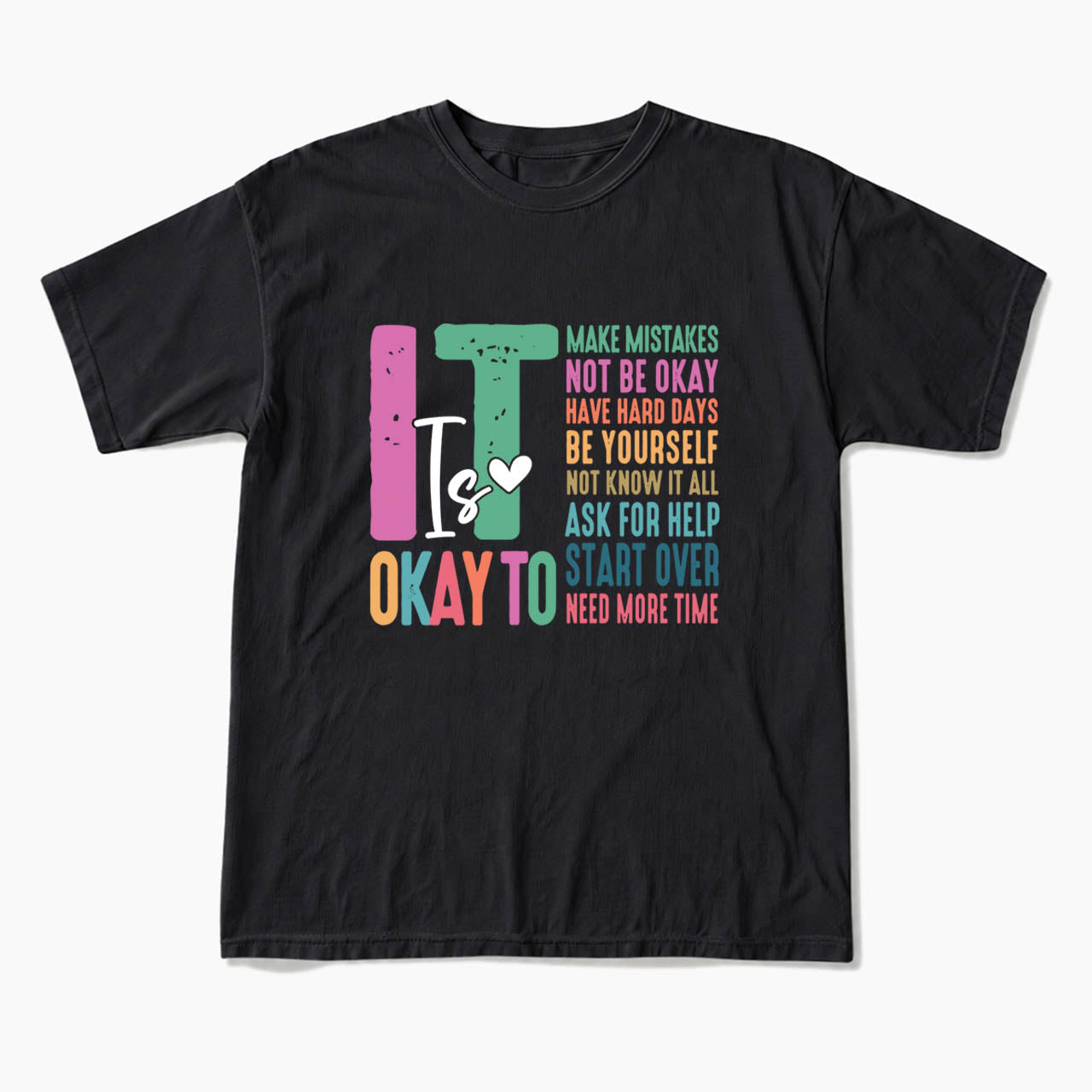 It is Okay To Make Some Mistakes T Shirts