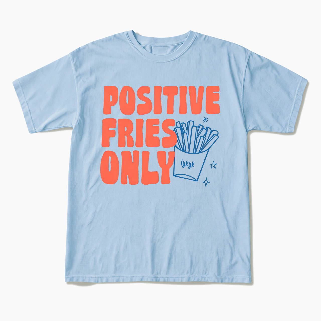 Positive Fries Only Transfer Day T Shirts