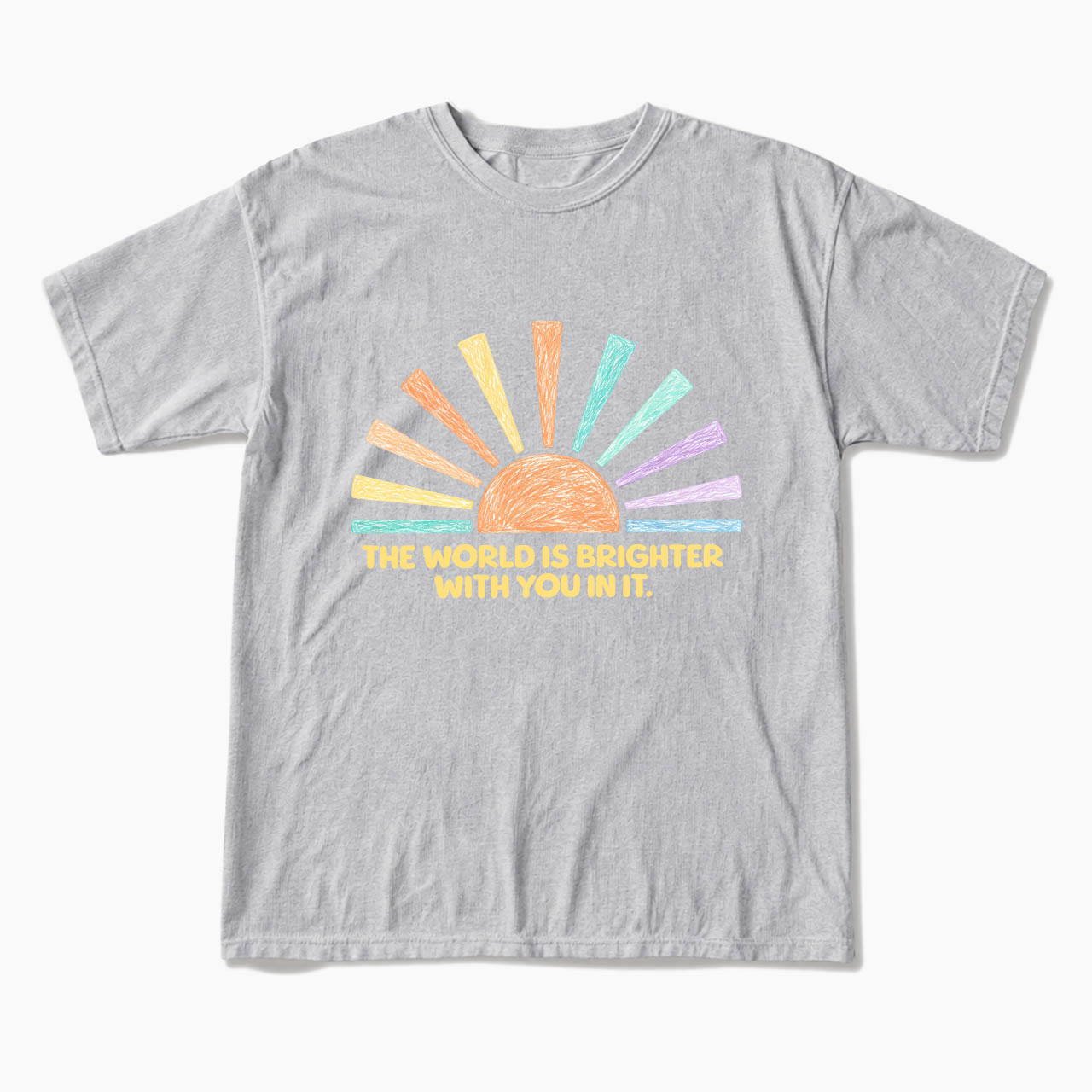 The World Is Brighter With You In It T Shirts