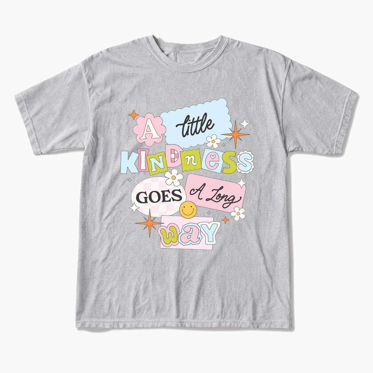A little Kindness Goes A Long Way T Shirts