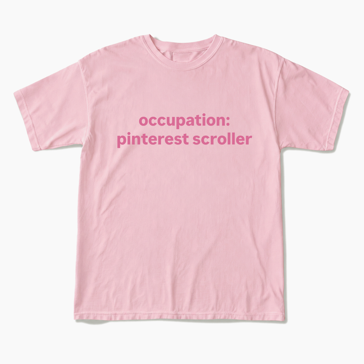 Occupation Pinterest Scroller T Shirts