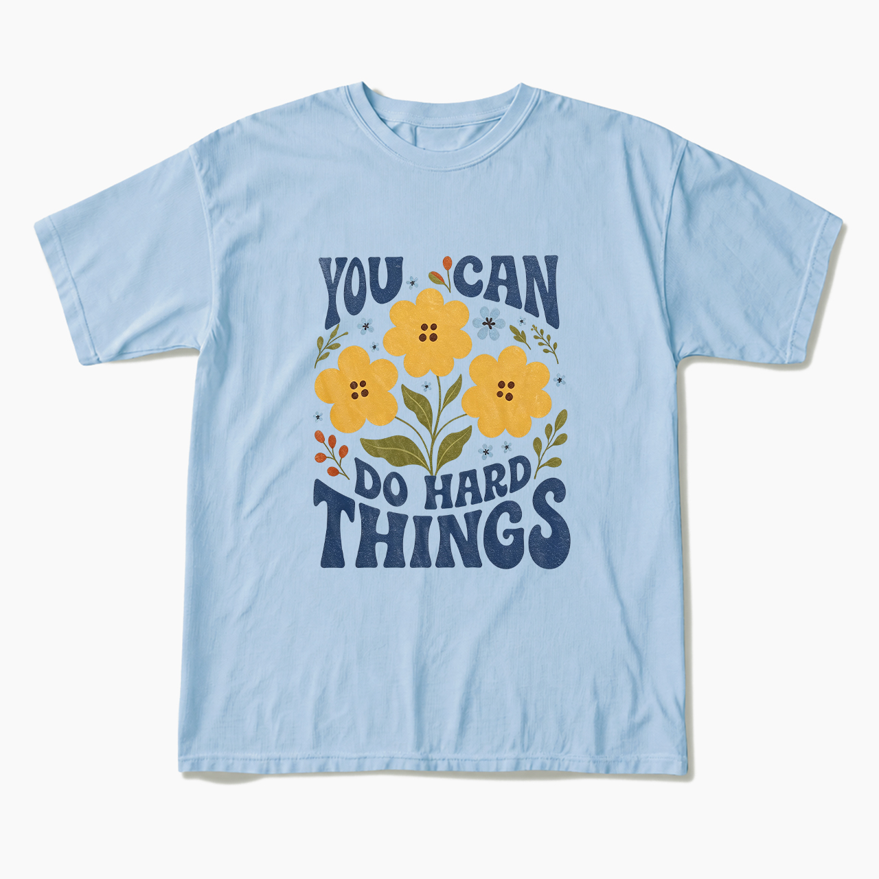 You can do Hard Things Encouragement T Shirts