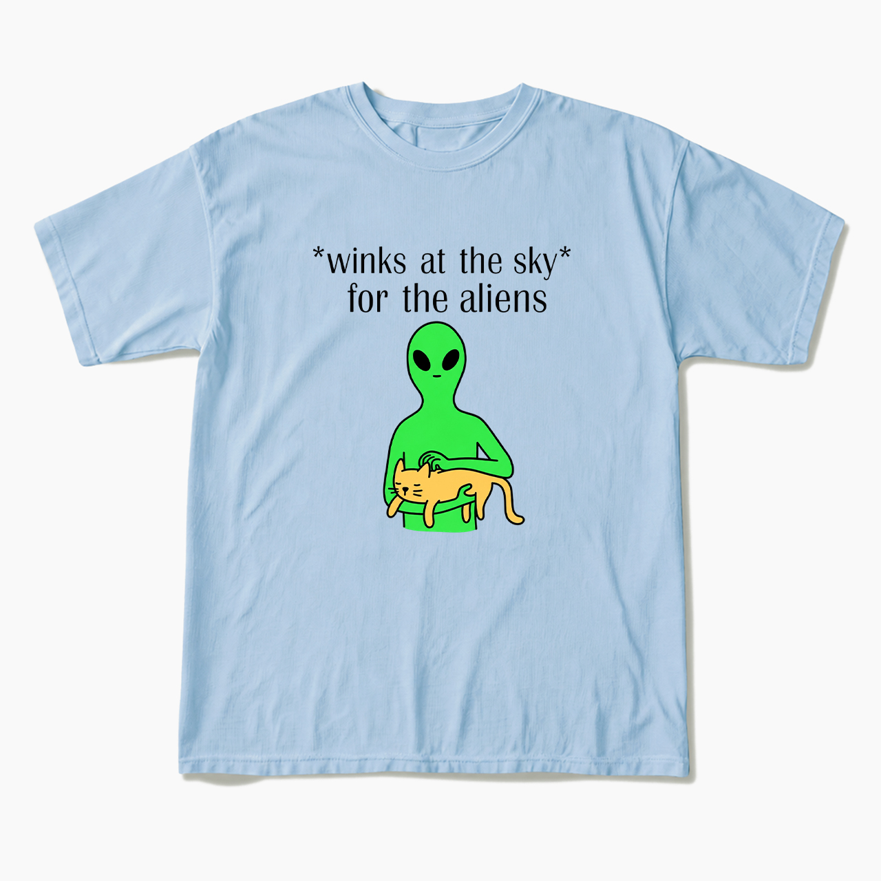 Winks At The Sky For The Aliens T Shirts