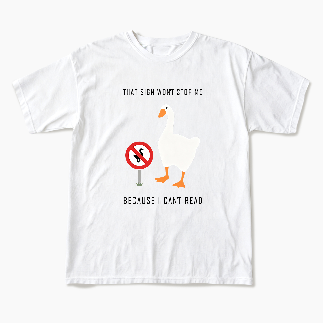 That Sign Won't Stop Me T Shirts