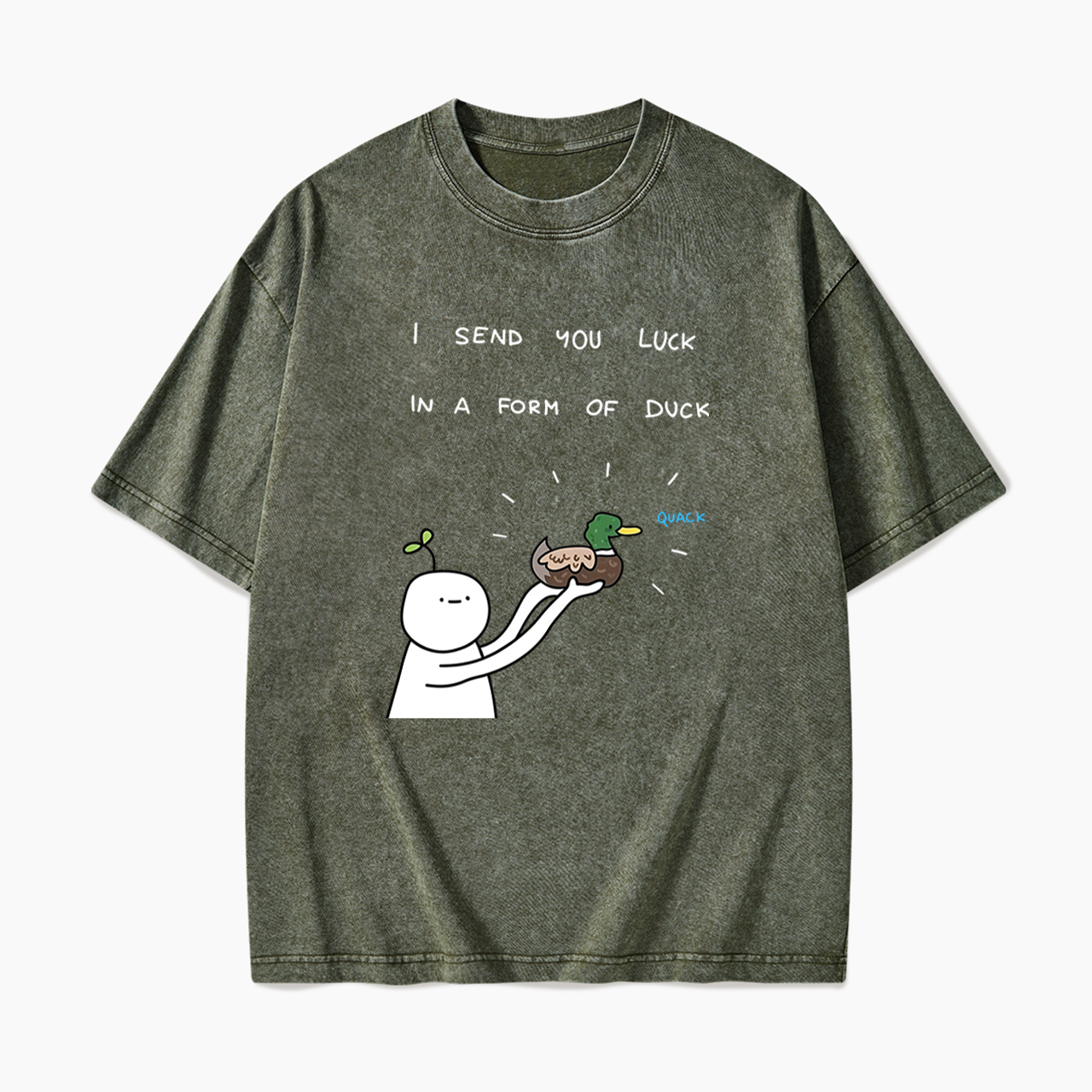 I Send You Luck in a Form of Duck Washed Tees