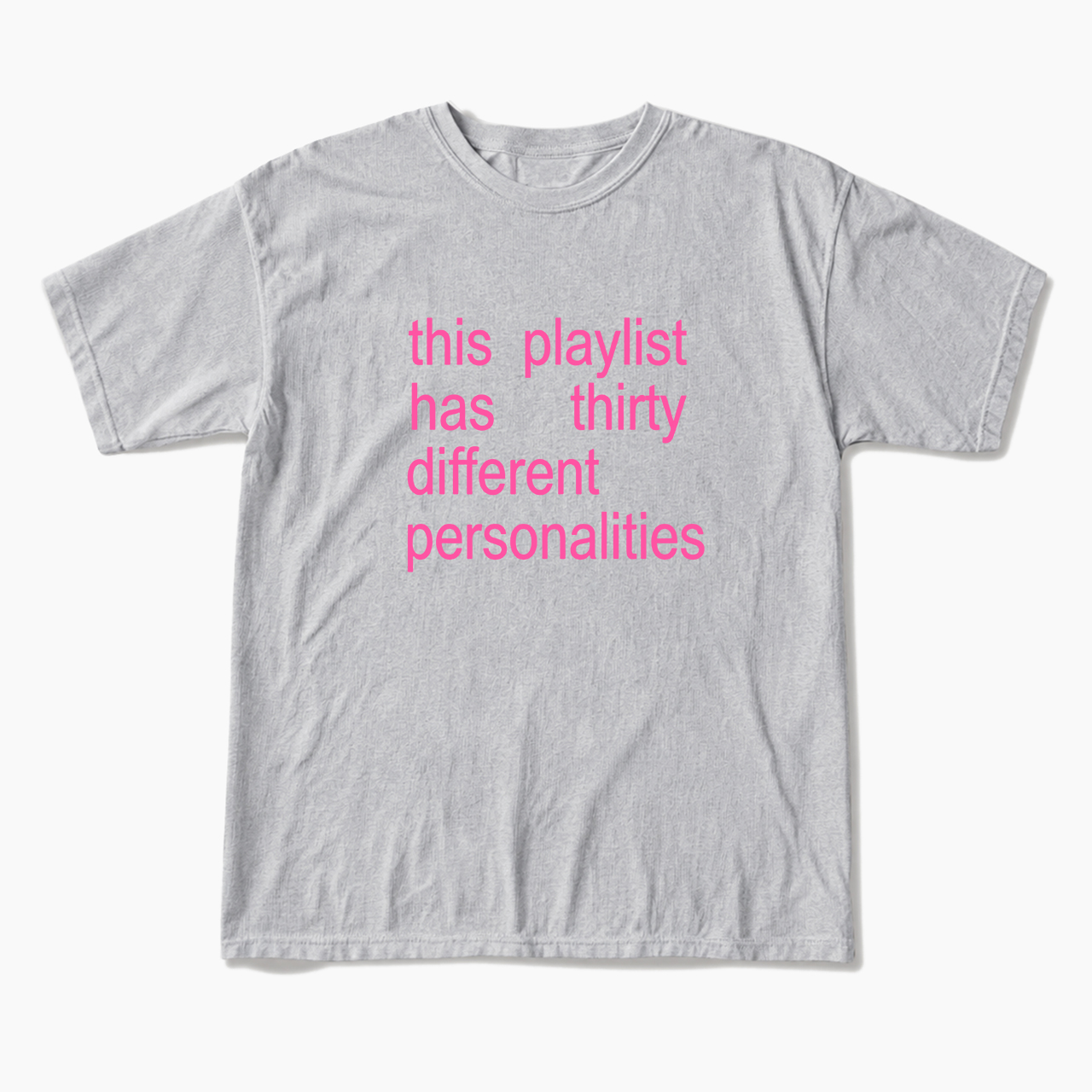 This Playlist Has Thirty Different Personalities T Shirts