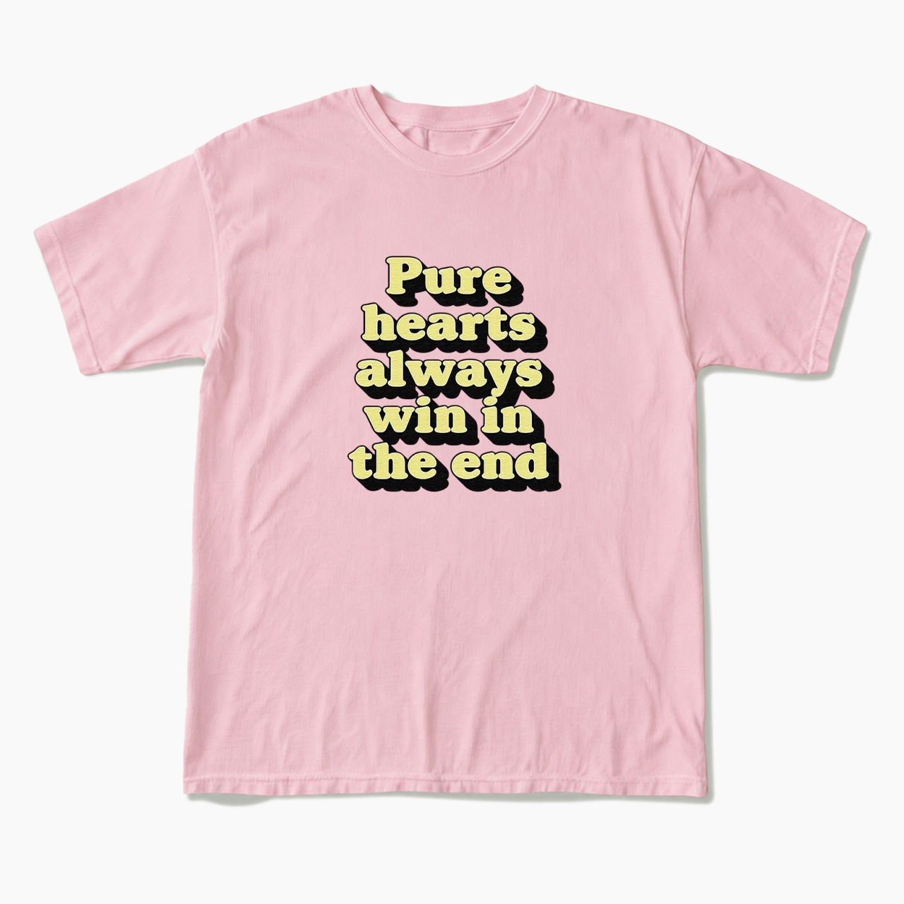 Pure Hearts Always Win In The End T Shirts