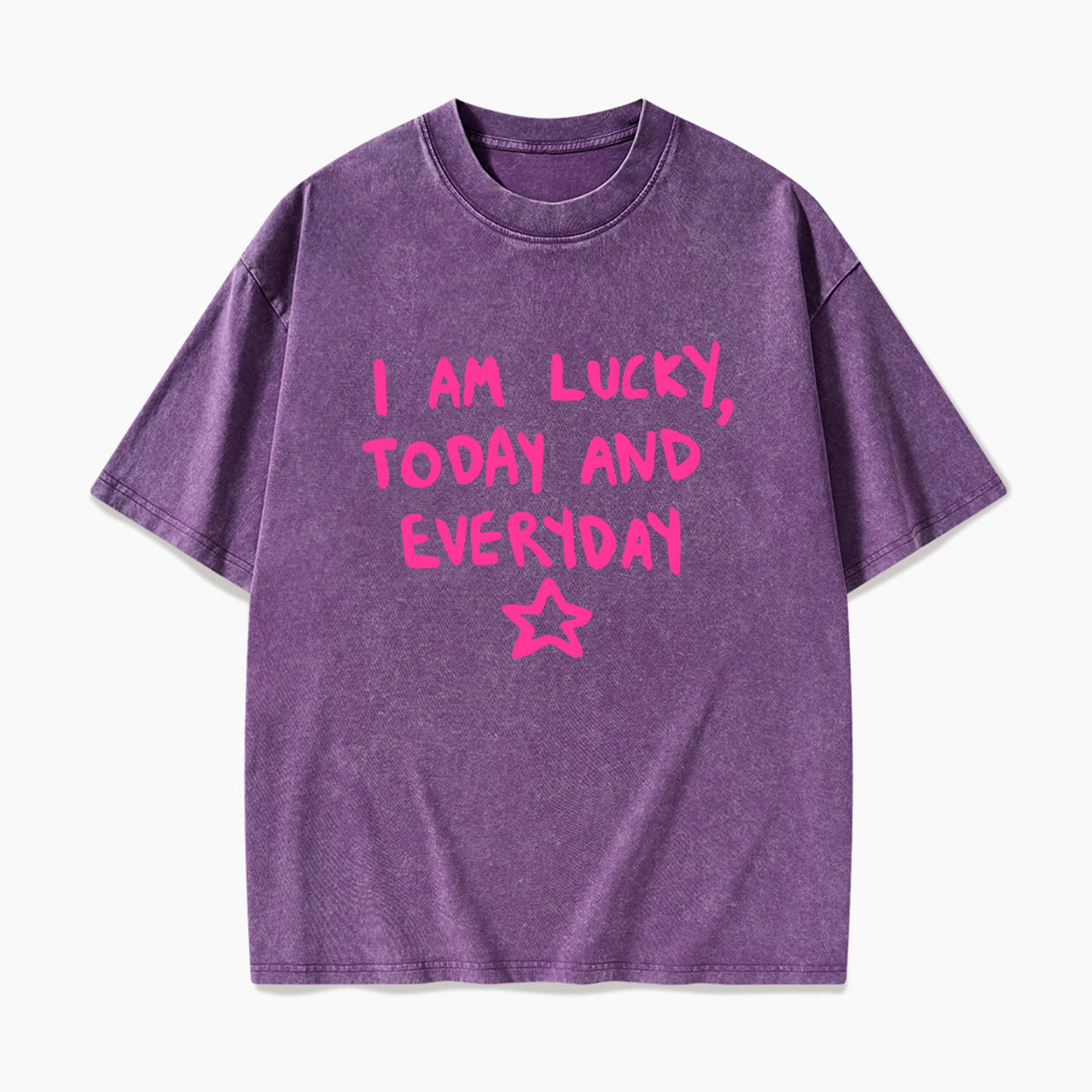 I Am Lucky Today And Everyday Washed Tees