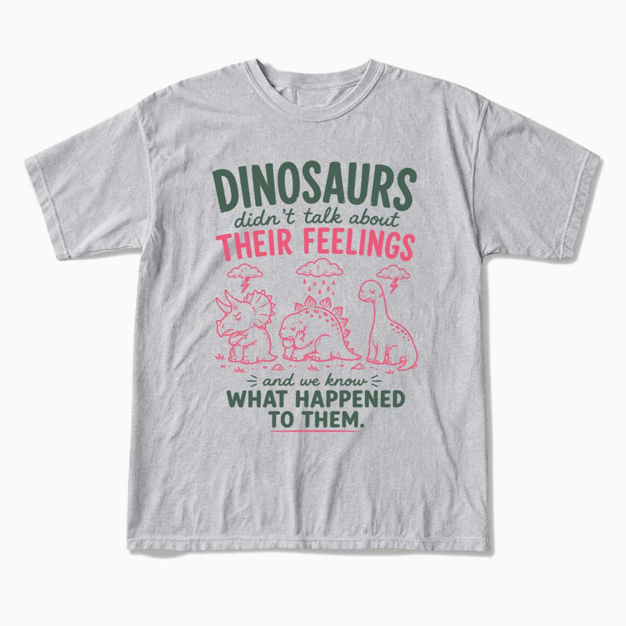 Dinosaurs Feelings Extinct T Shirts