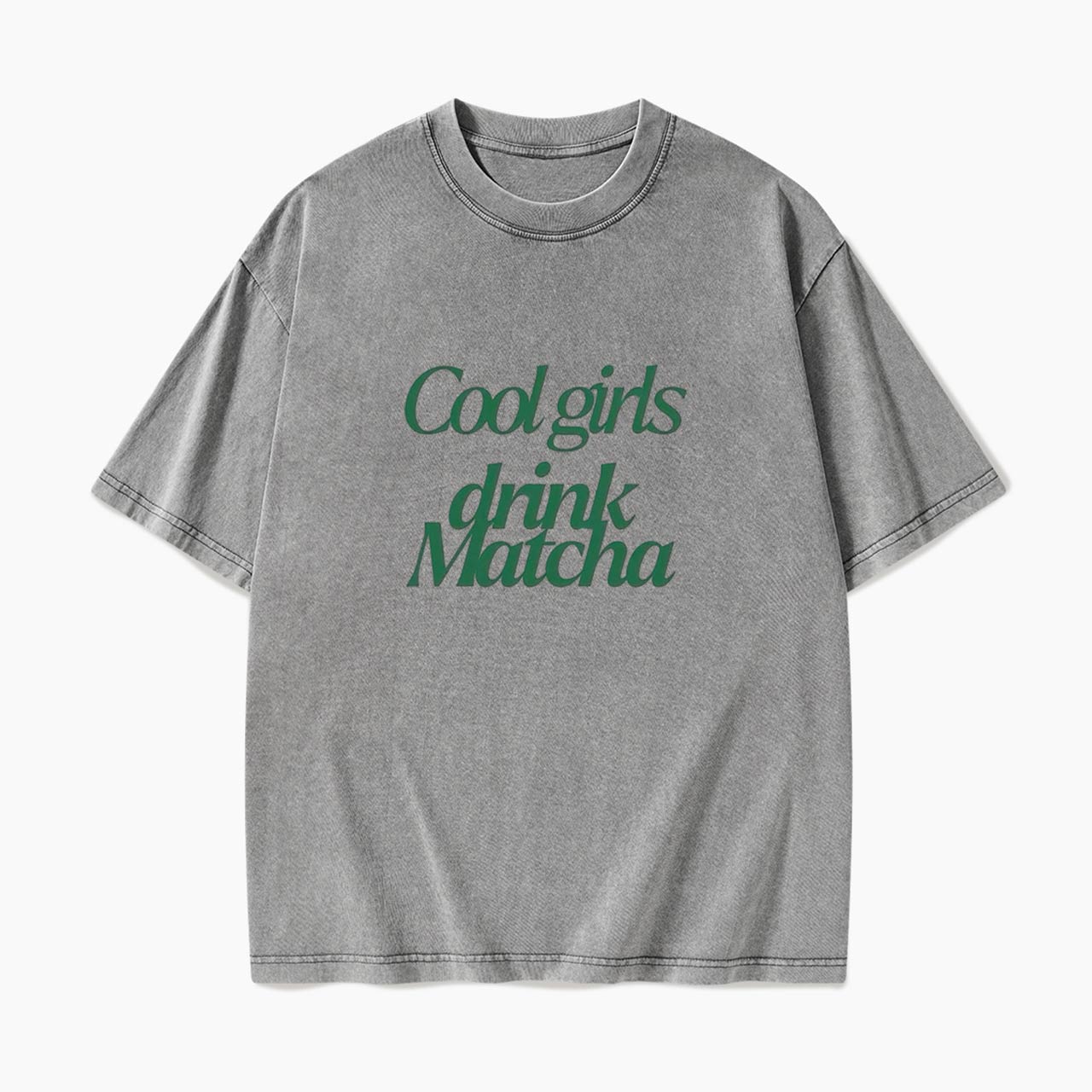 Cool Girls Drink Matcha Washed Tees