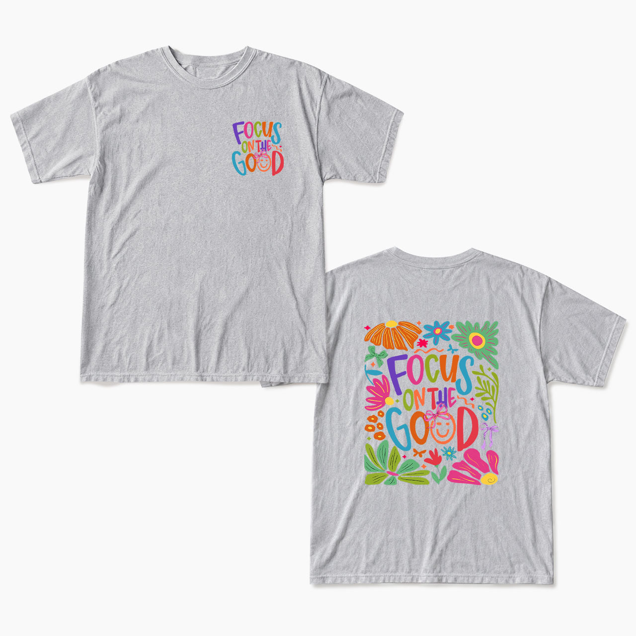 Focus on the Good Positivity Flower Two Sides T Shirts
