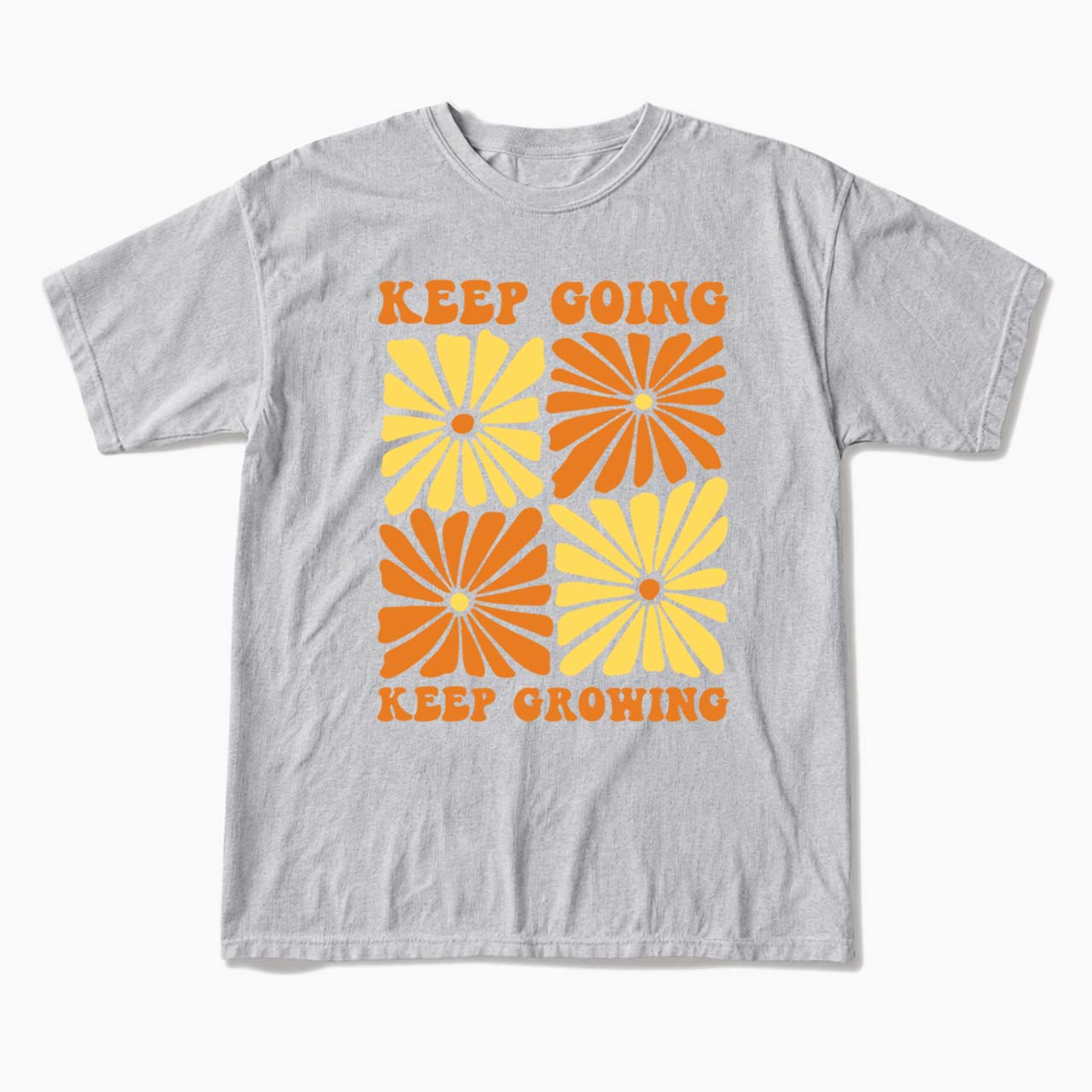 Retro Floral Keep Going Keep Growing T Shirts