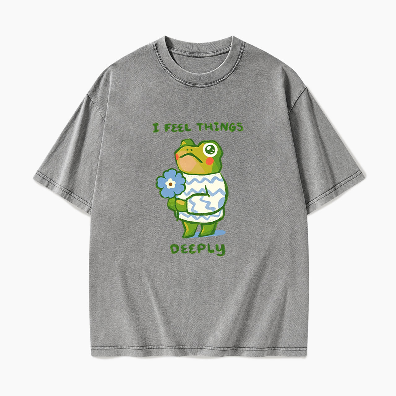 I Feel Things Deeply Washed Tees