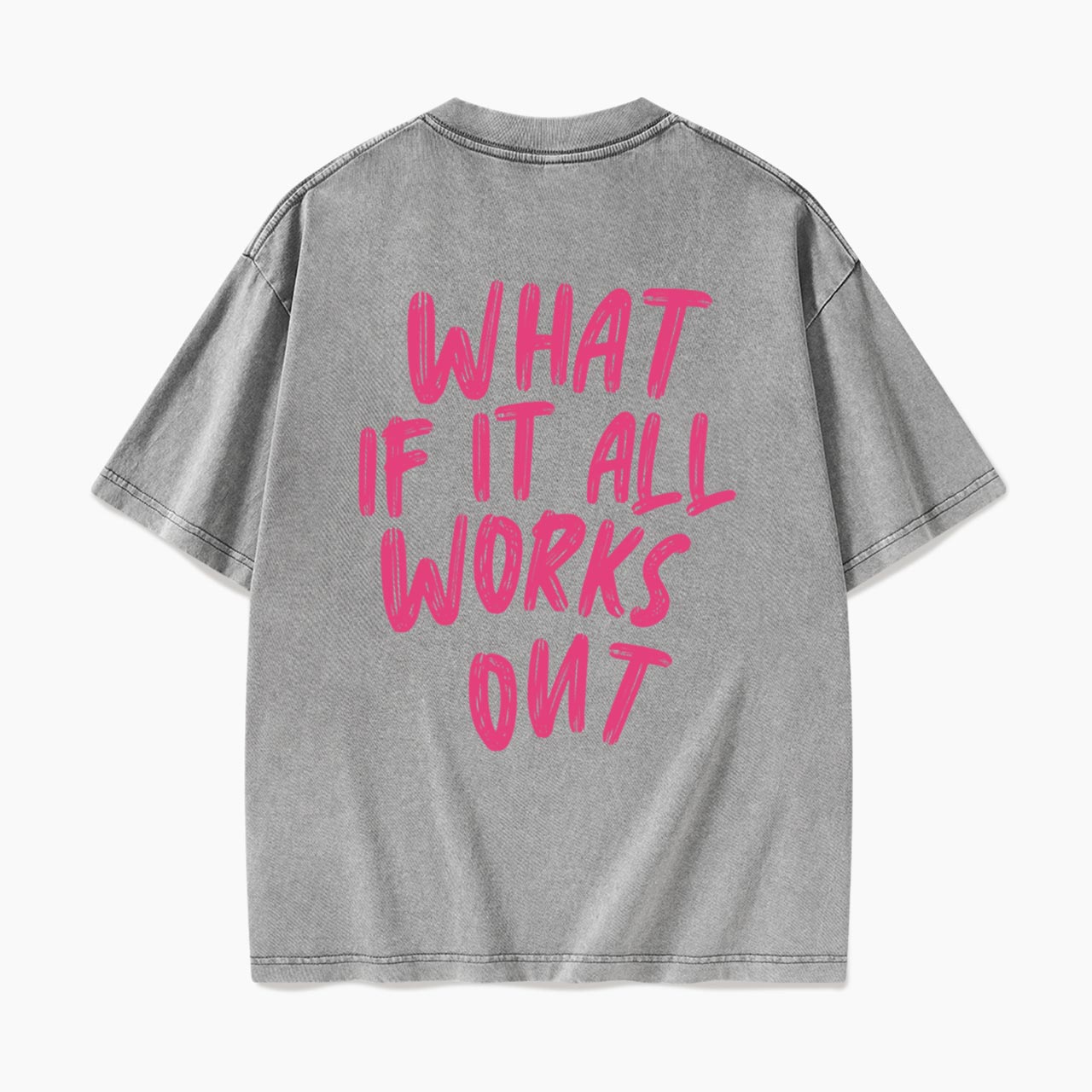What If It All Works Out Back Washed Tees