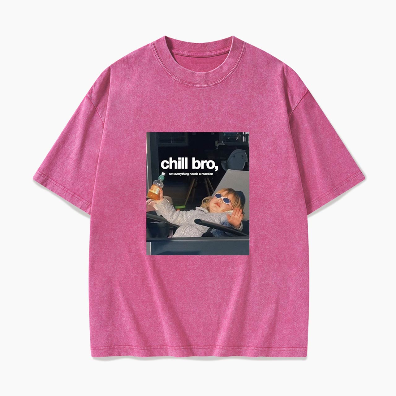 Chill Bro Not Everything Needs a Reaction Washed Tees