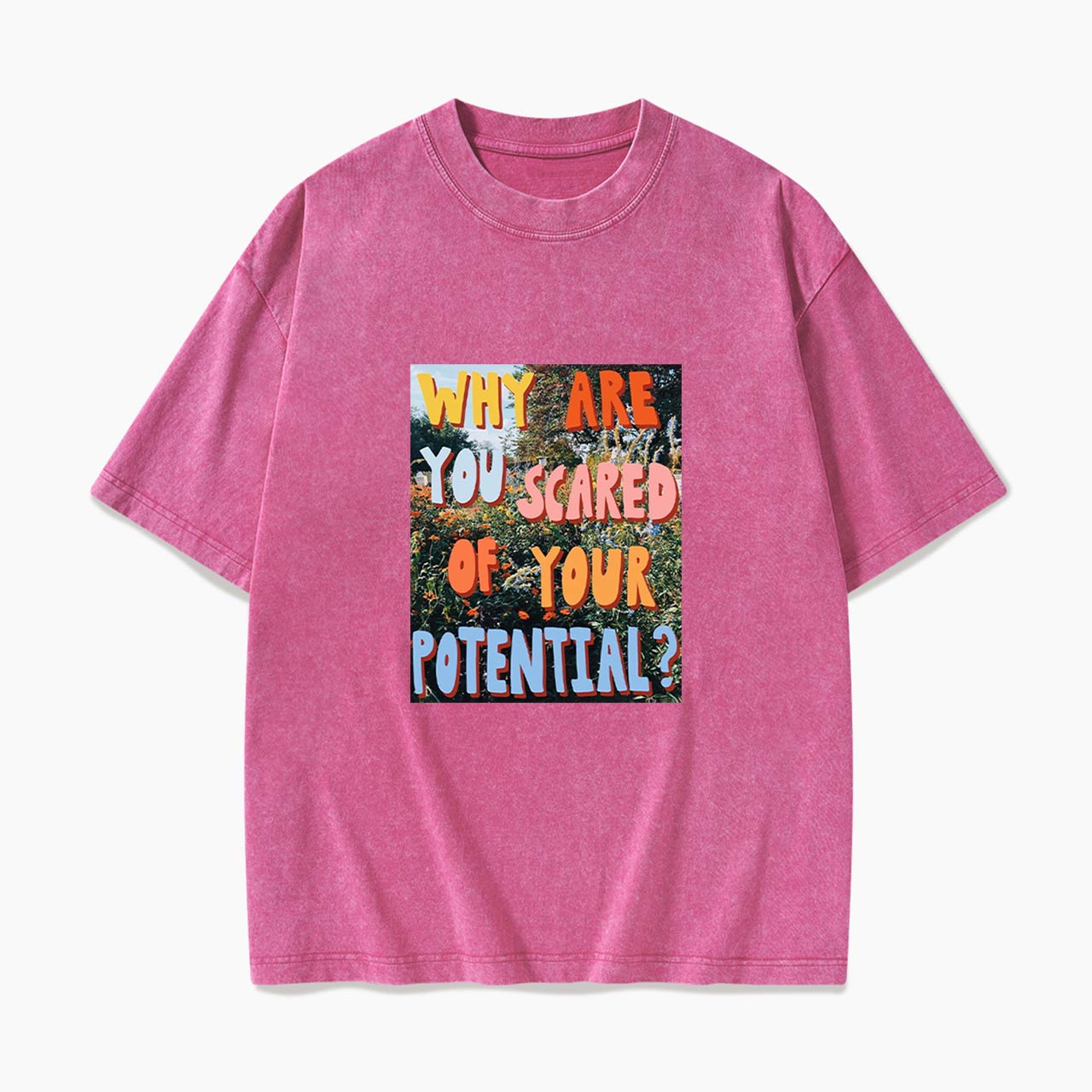 Why Are You Scared of Your Potential Washed Tees