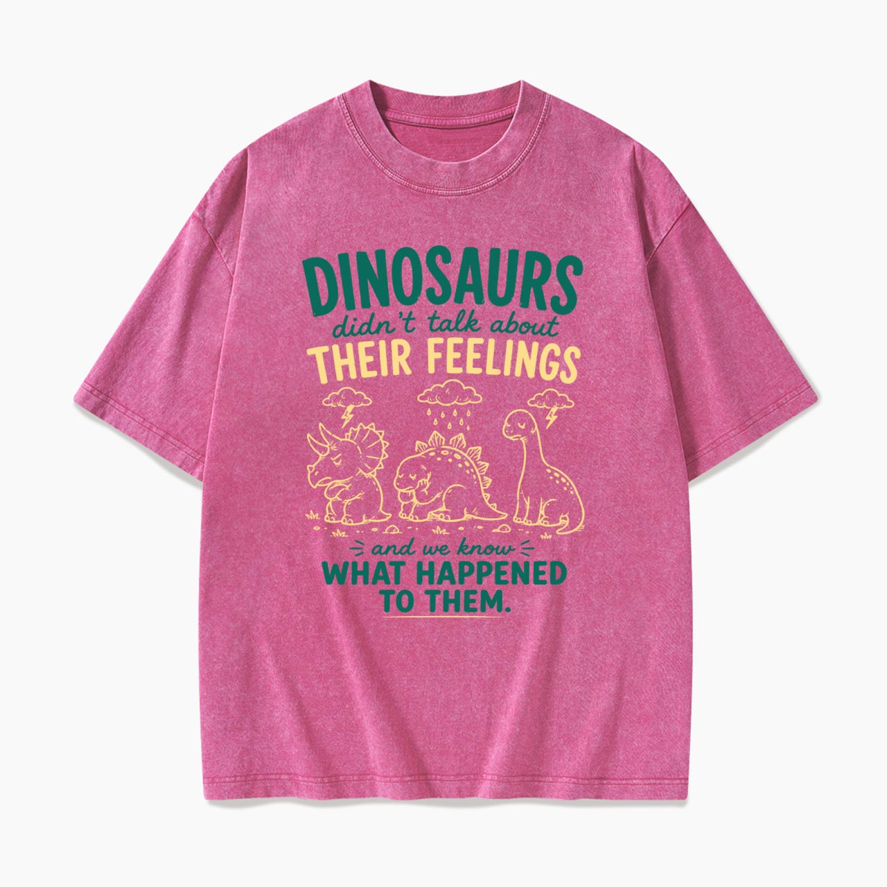 Dinosaurs Feelings Extinct Washed Tees