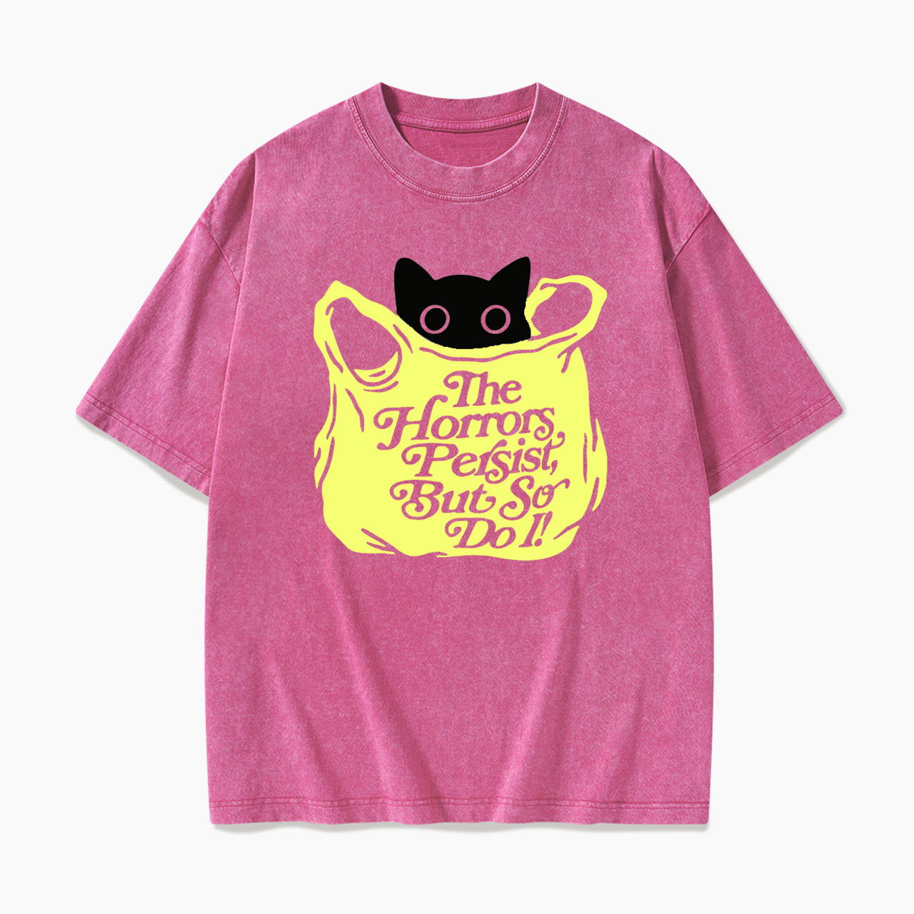 The Horrors Persist But So Do I Washed Tees