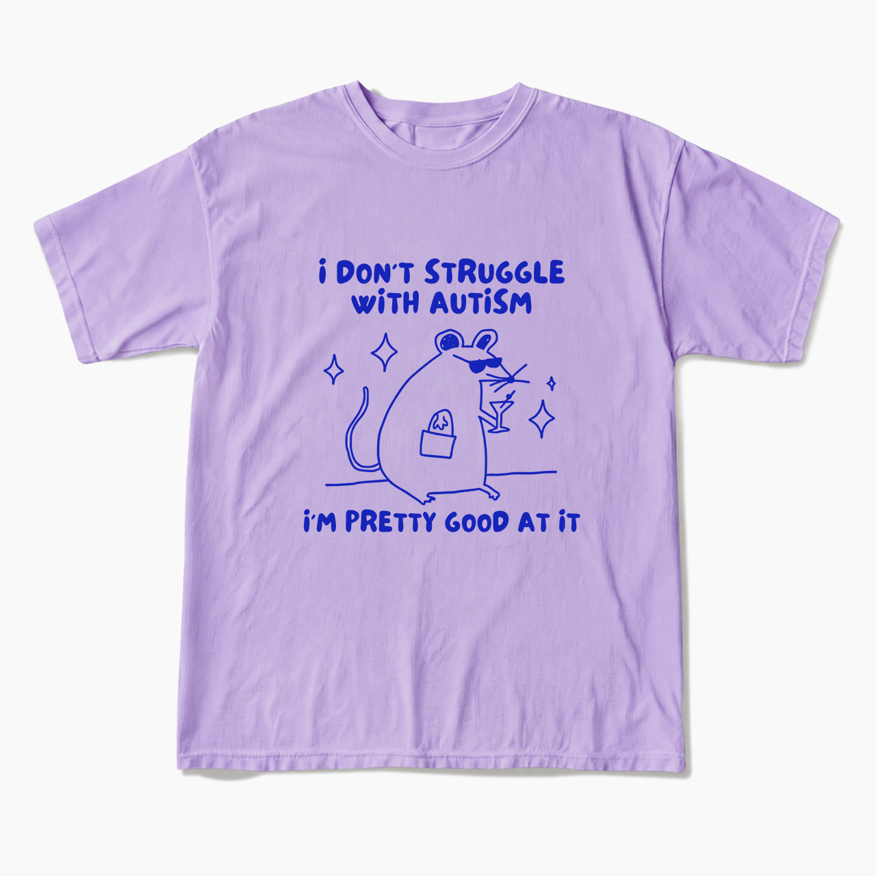 I don't struggle with Autism unhinged T Shirts