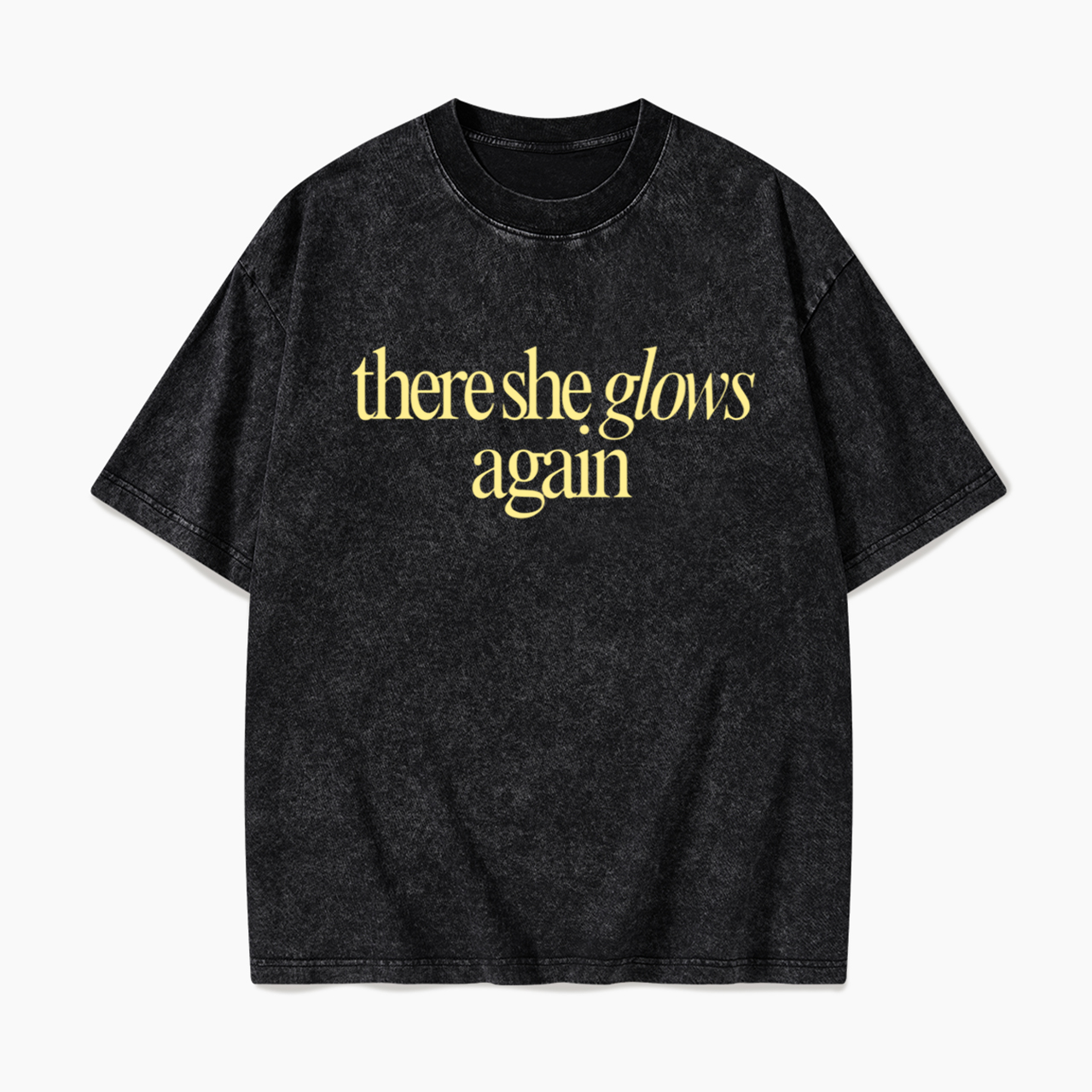 There She Glows Again Washed Tees