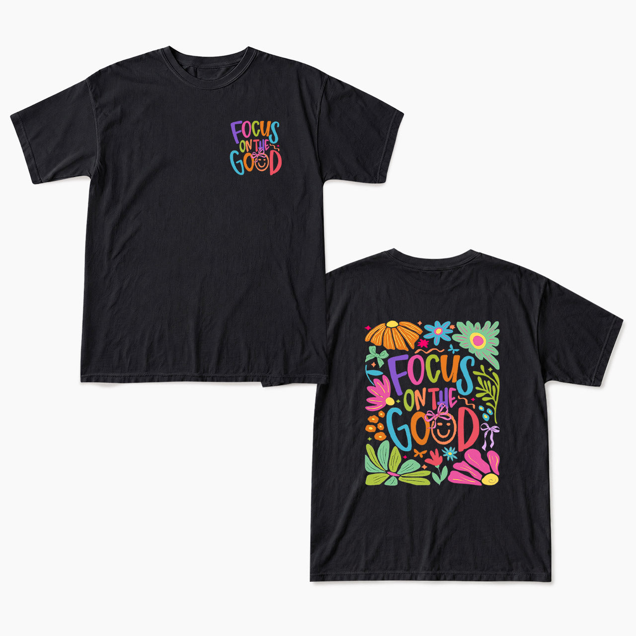 Focus on the Good Positivity Flower Two Sides T Shirts