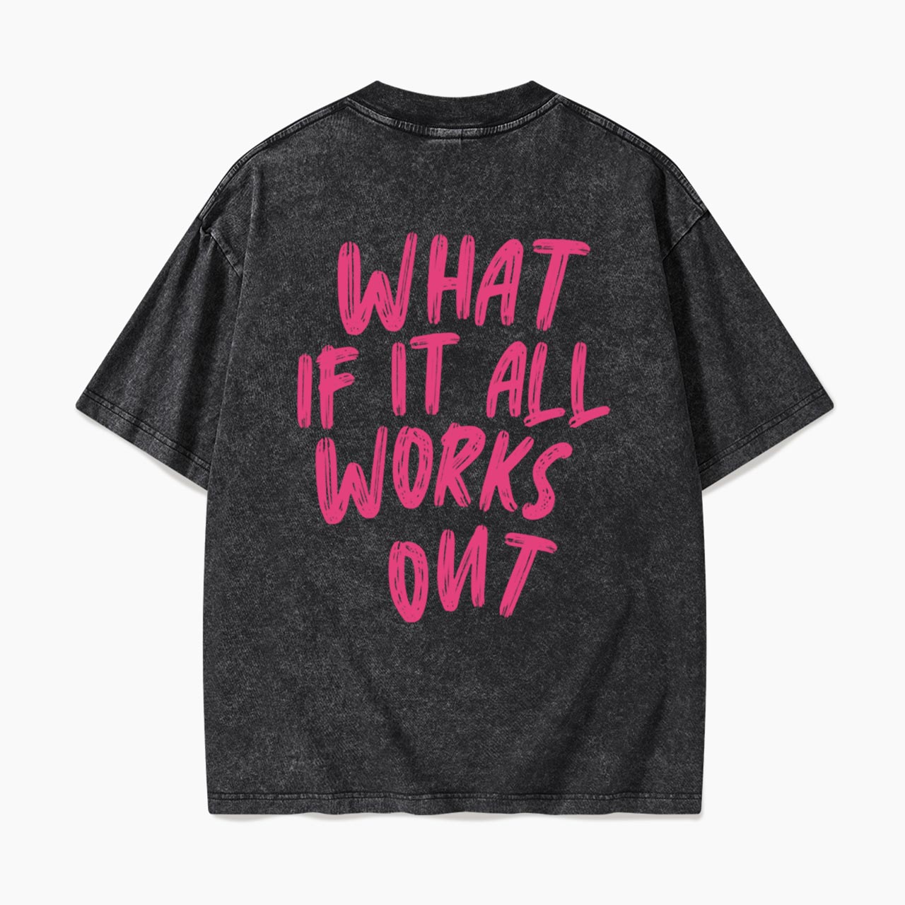 What If It All Works Out Back Washed Tees