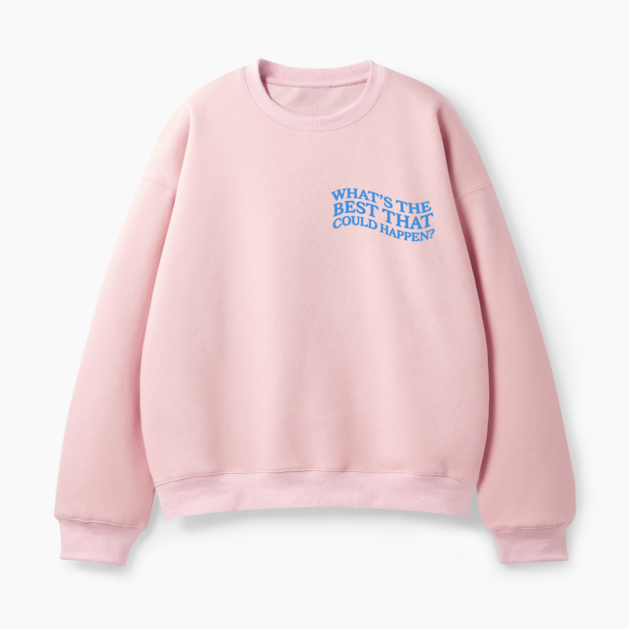 What is The Best That Could Happen Classic Sweatshirt