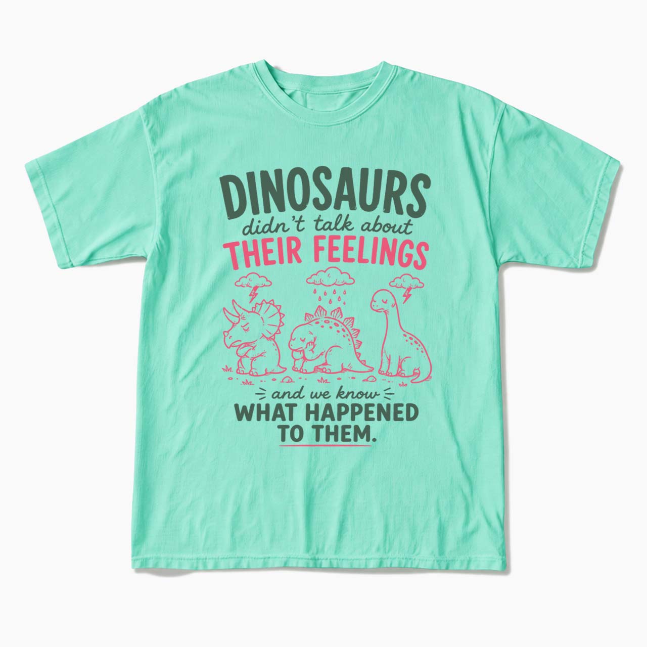 Dinosaurs Feelings Extinct T Shirts