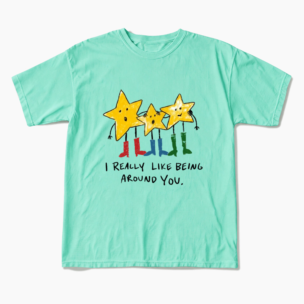 I Really Like Being Around You T Shirts