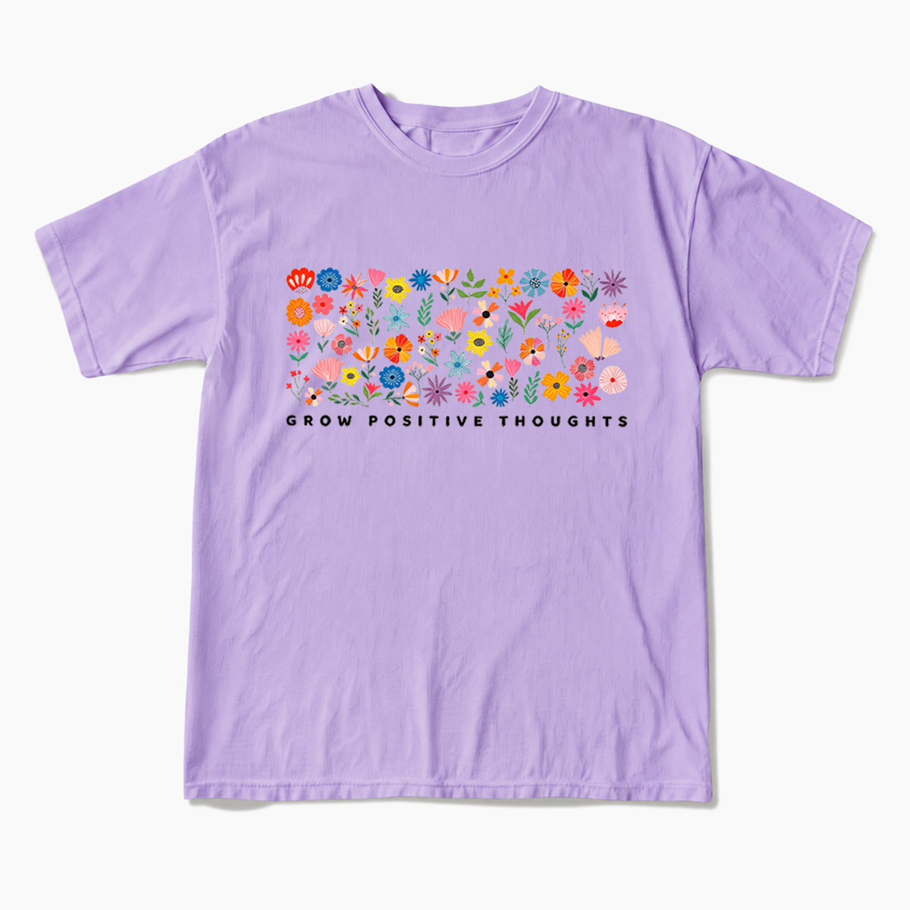 Grow Positive Thoughts T Shirts