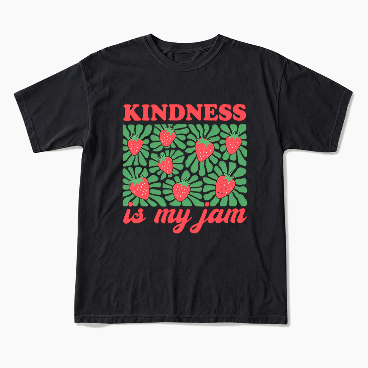Kindness in My Jam T Shirts