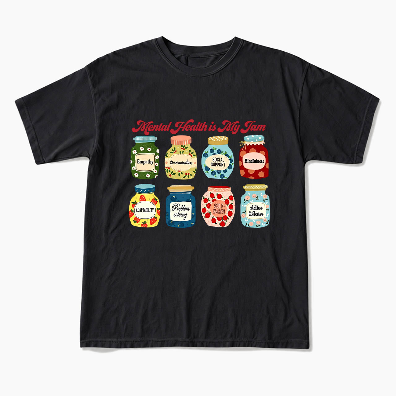 Mental Health Is My Jam Motivational T Shirts